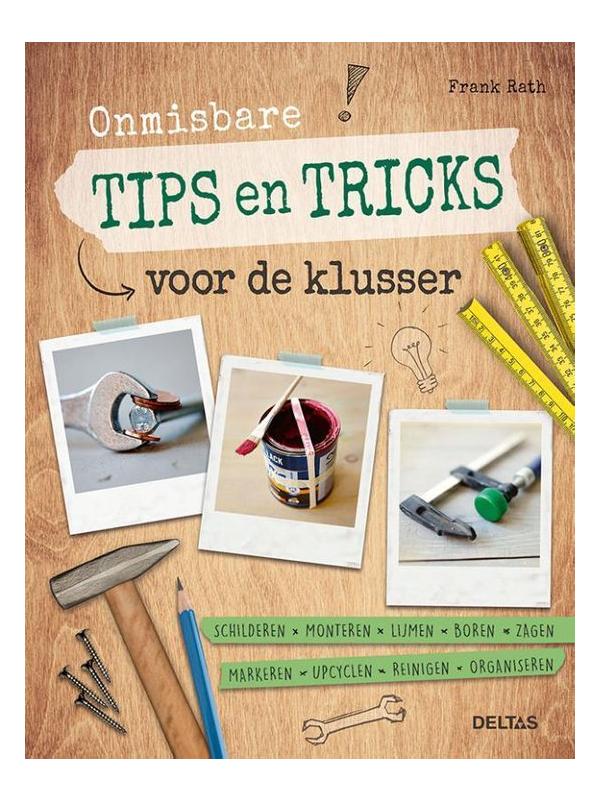 Boek Onmisbare tips en tricks voor de klusser REALISEERJEDROOMHUIS