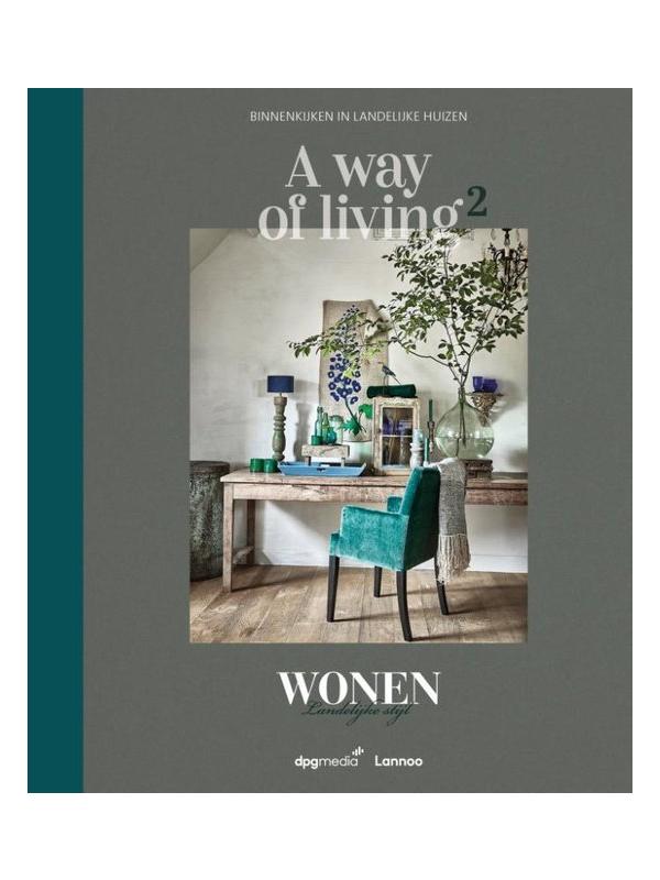 Boek A way of living 2 Landelijk Wonen Interieur REALISEER JE DROOMHUIS